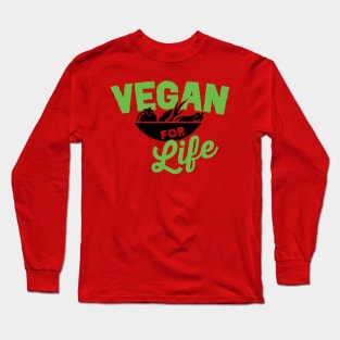 Vegan for life Long Sleeve T-Shirt